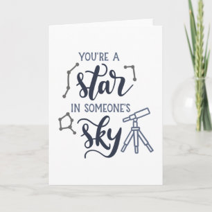 You're a Star in someone's sky Card