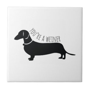 Youre A Weiner Tile