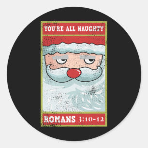 You're All Naughty Roman Funny Santa Bible Xmas Classic Round Sticker