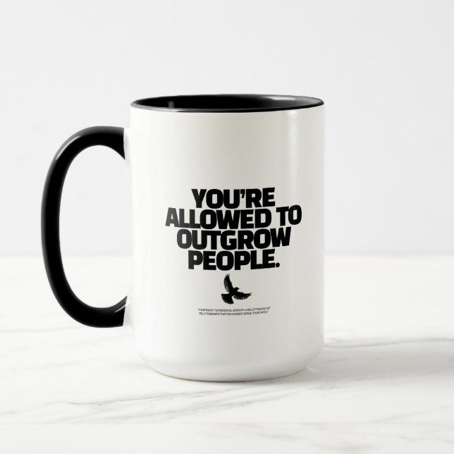 You're Allowed To Outgrow People - Freedom Design Mug (Left)