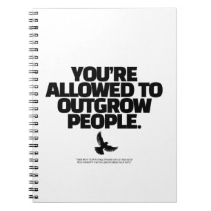 You're Allowed To Outgrow People - Freedom Design Notebook