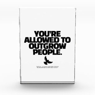 You're Allowed To Outgrow People - Freedom Design Photo Block