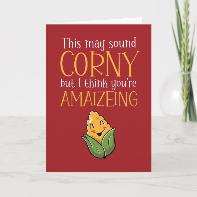 You're Amaizeing Corn Pun Funny Valentine's Day Holiday Card (Front)