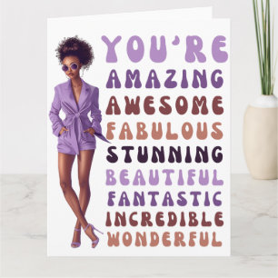 You're amazing, awesome, fabulous, stunning sista card