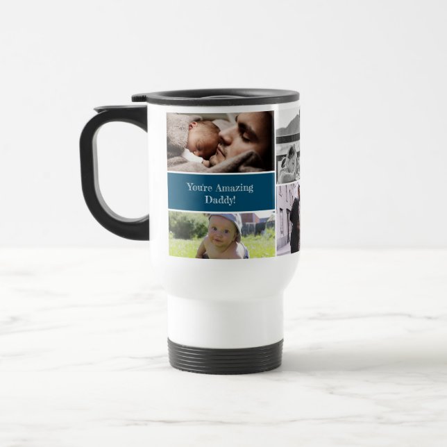 You're Amazing Daddy Blue Custom Photo Collage Travel Mug (Left)