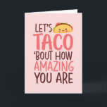You're Amazing Funny Taco Food Pun Valentines Day Holiday Card<br><div class="desc">Funny Valentine's Day card for your loved ones. Perfect for those who love humour,  jokes and puns. A great Valentine's Day greeting card for husband,  wife,  boyfriend,  girlfriend or best friend. Celebrate love with laughter and humour. Personalise the message to fit your occasion.</div>
