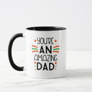 You're an Amazing Dad – Fun & Colorful Mug