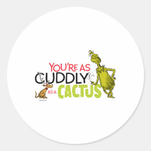 Youre As Cuddly As A Cactus Quote  Classic Round Sticker