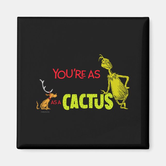 Youre As Cuddly As A Cactus Quote  Magnet (Front)