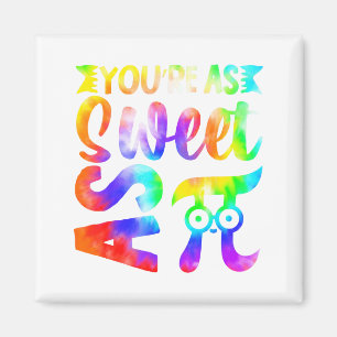 Youre As Sweet As Pi Math Fun  Magnet