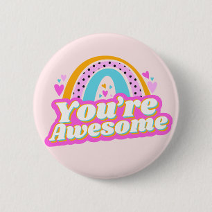 You're awesome cute design 6 cm round badge