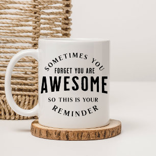 You're Awesome Reminder Gift   Uplifting Present Two-Tone Coffee Mug