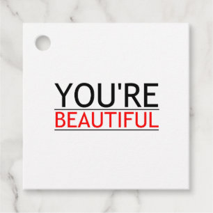 YOU'RE BEAUTIFUL FAVOUR TAGS