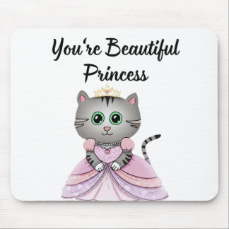 You're Beautiful Princess Mouse Mat