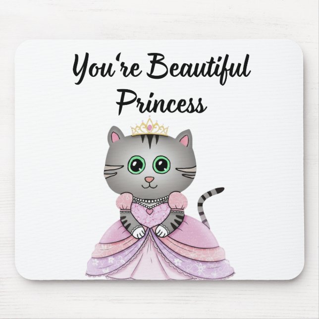 You're Beautiful Princess Mouse Mat (Front)