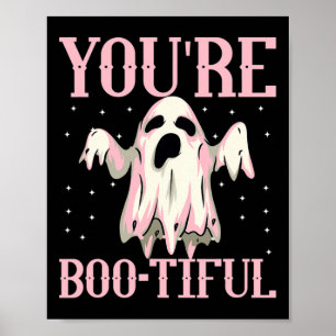 You're Boo-tiful Cute Halloween Boo Ghost Funny Co Poster