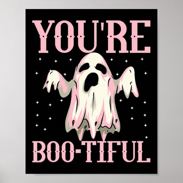 You're Boo-tiful Cute Halloween Boo Ghost Funny Co Poster (Front)