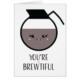 You're Brewtiful