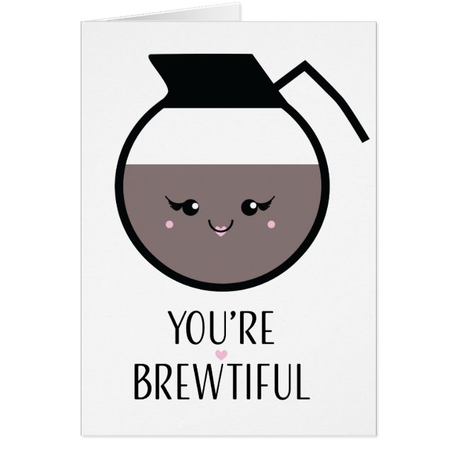 You're Brewtiful (Front)