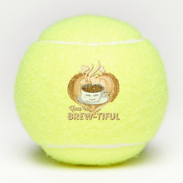 You're Brewtiful Funny Coffee Sayings Tennis Balls (Front)
