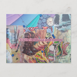 You're Brilliant and Funny Collage Postcard