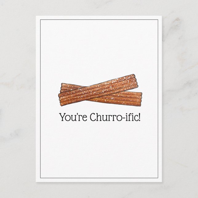 You're Churro-ific (Terrific) Funny Foodie Churros Postcard (Front)