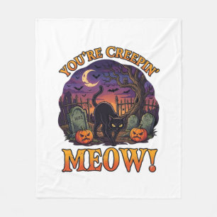 Youre Creepin Meow Halloween Black Cat Pumpkins Gr Fleece Blanket