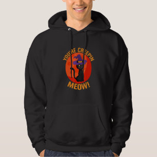 You're Creepin Meow Happy Halloween With Black Cat Hoodie