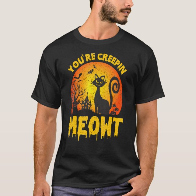 Youre Creepin Meowth Spooky Scary Halloween Cat T-Shirt (Front)