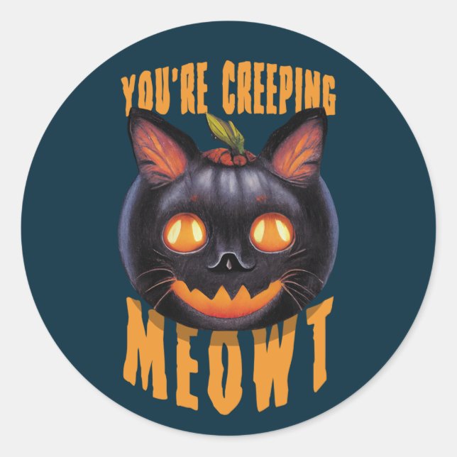 You're Creeping Meowt | Halloween Black Cat Classic Round Sticker (Front)