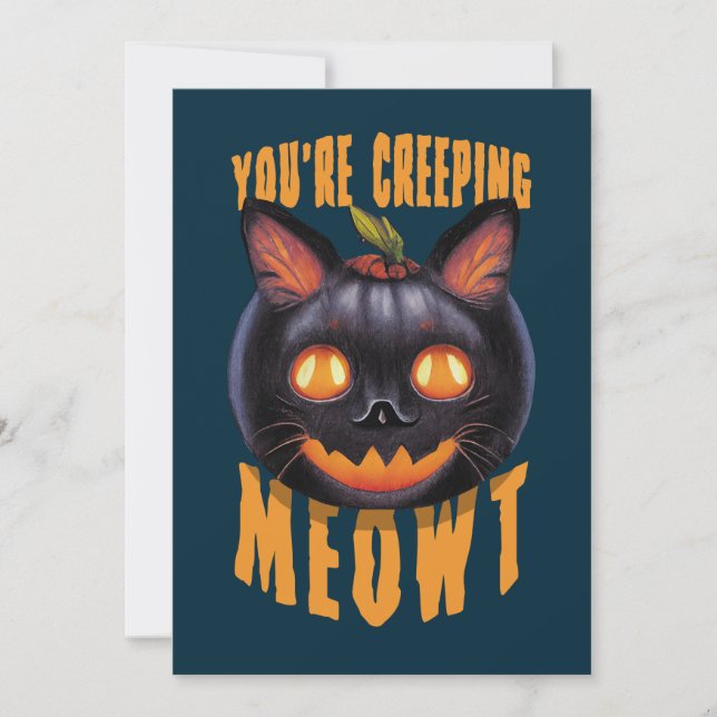 You're Creeping Meowt | Halloween Black Cat Invitation (Front)