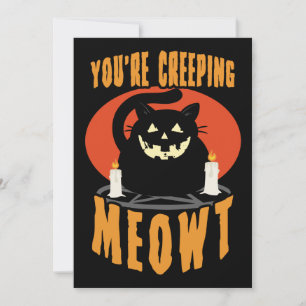 You're Creeping Meowt Halloween Black Cat Pun Invitation