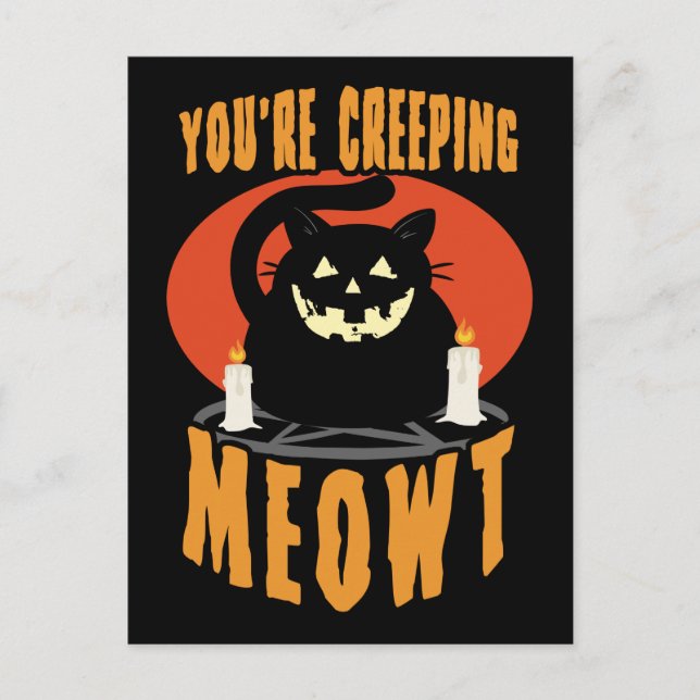 You're Creeping Meowt | Halloween Black Cat Pun Postcard (Front)