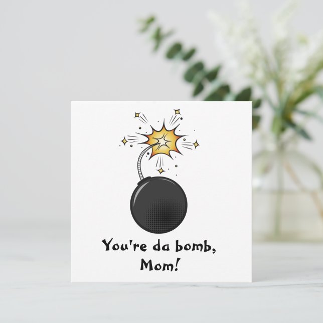 You're Da Bomb Mother's Day Card (Standing Front)