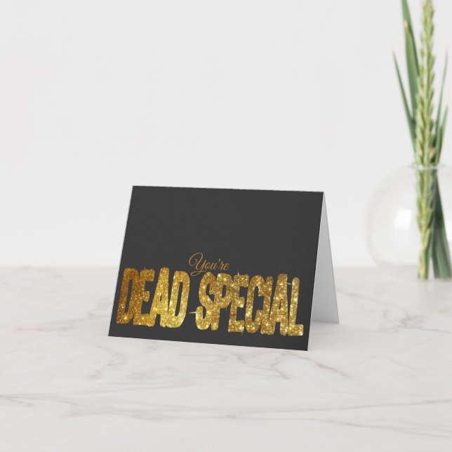 "You're Dead Special" Glitter Effect Blank Card (Front)