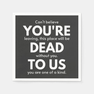 You're Dead To Us, Coworker Going Away, Funny Napkin