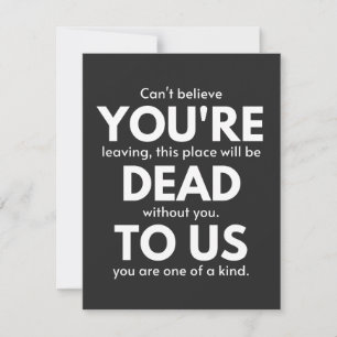 You're Dead To Us, Coworker Going Away, Funny Thank You Card