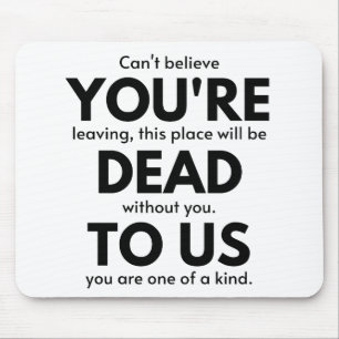 You're Dead To Us, Coworker Leaving Gift, Employee Mouse Mat