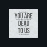 You're Dead to Us Now Magnet<br><div class="desc">Funny mugs for coworker, You're Dead to Us Now, Colleague Farewell, Retirement Gift, Coworker Goodbye, coworker leaving gift funny</div>