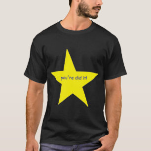 You're did it! star T-Shirt