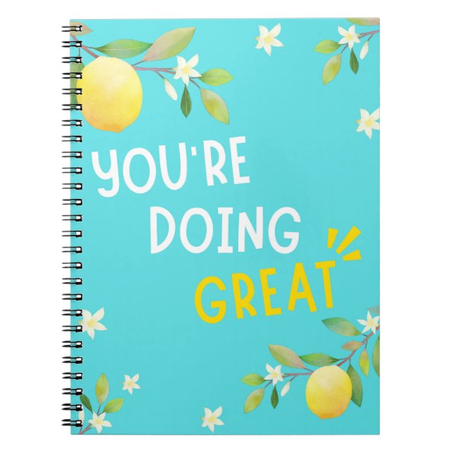 You're Doing Great Motivational Lemon Notebook (Front)