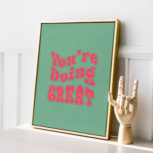 You're Doing Great Motivational Retro Poster (You're doing great, trendy motivational inspirational wall art poster.)