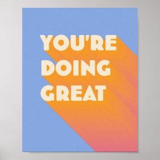 You're Doing Great Positive Inspirational Quote Poster