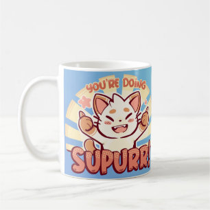 You're Doing SuPURR Coffee Mug