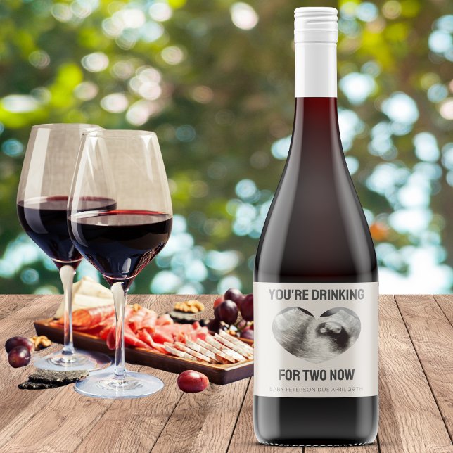 "You're Drinking for Two"  Pregnancy Announcement Wine Label ("youre drinking for two now" wine label pregnancy reveal announcement heart ultrasound sonogram pic)