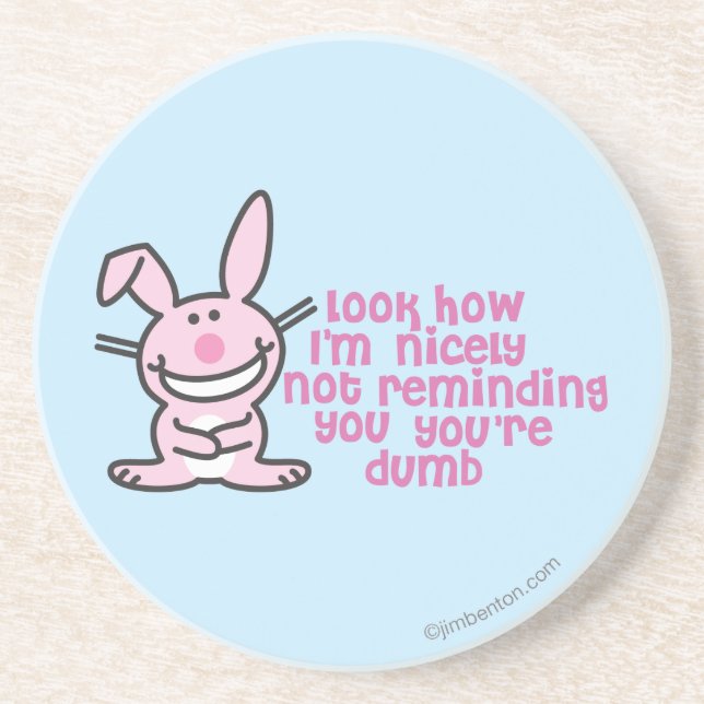 You're Dumb Coaster (Front)