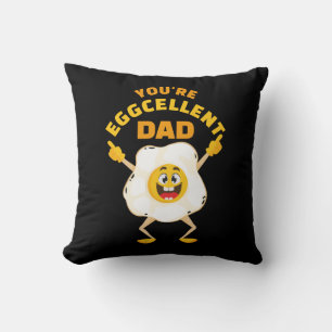 You're Eggcellent Dad Father's Day Birthday Daddy Cushion