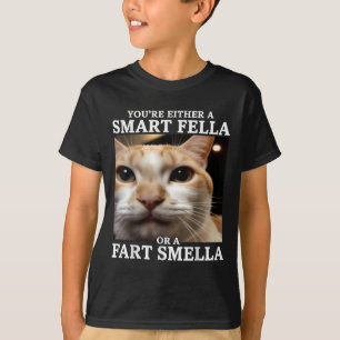 You're Either A Smart Fella Or A Fart Smella Funny T-Shirt
