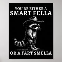 You're Either A Smart Fella Or A Fart Smella Vinta