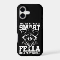 You're Either A Smart Fella or Fart Smella